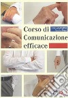 Corso di comunicazione efficace libro