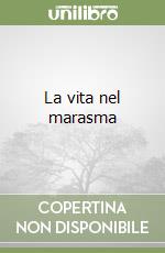 La vita nel marasma libro