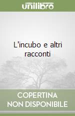 L'incubo e altri racconti libro