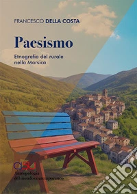 Paesismo. Etnografia del rurale nella Marsica libro