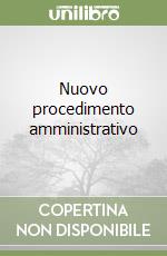 Nuovo procedimento amministrativo