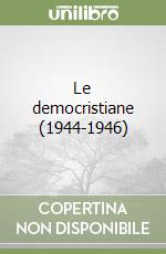 Le democristiane (1944-1946) libro