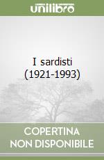 I sardisti (1921-1993) libro