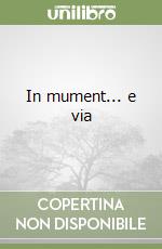In mument... e via