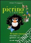 Pierino e il vero orco. 10 favole classiche riscritte per genitori, zii e nonni libro