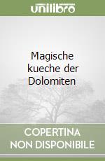 Magische kueche der Dolomiten