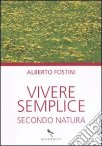 Vivere semplice secondo natura