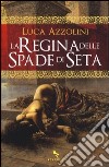 La regina delle spade di seta libro