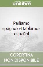 Parliamo spagnolo-Hablamos español