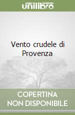 Vento crudele di Provenza