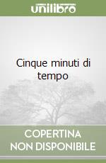 Cinque minuti di tempo libro