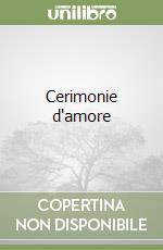 Cerimonie d'amore libro