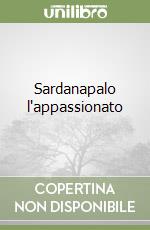 Sardanapalo l'appassionato libro