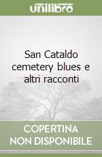 San Cataldo cemetery blues e altri racconti libro