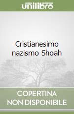 Cristianesimo nazismo Shoah