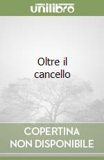 Oltre il cancello libro