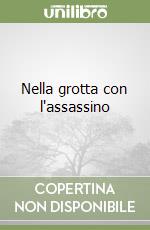 Nella grotta con l'assassino libro