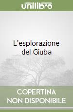 L'esplorazione del Giuba