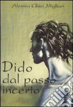 Dido dal passo incerto libro