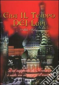 Era il tempo dei lupi libro