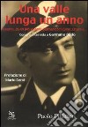 Una valle lunga un anno. Sondrio, 28/4/1945: quando Germano con Ennio, Ettore e... libro