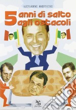 Cinque anni di salto agli ostacoli