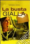 La busta gialla libro