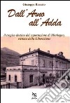 Dall'Arno all'Adda. Il tragico destino del capostazione di Morbegno, vittima della Liberazione libro