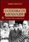 L'odissea di Mussolini. Da Palazzo Venezia a Rastenburg libro