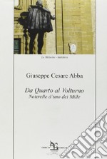 Da Quarto al Volturno. Noterelle d'uno dei Mille libro