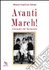 Avanti march! Cronache dal ventennio libro di Scaffidi Abate Mario