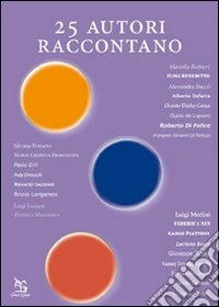25 autori raccontano libro