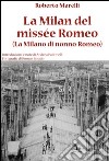 La Milan del Missée Romeo (La Milano di nonno Romeo) libro