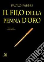 Il filo della penna d'oro libro