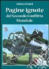 Pagine ignote del secondo conflitto mondiale libro