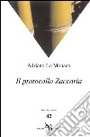 Il protocollo Zaccaria libro