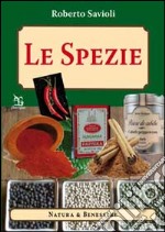 Le spezie. Fantasia e creatività libro