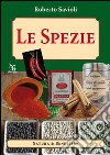 Le spezie. Fantasia e creatività libro di Savioli Roberto