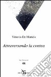 Attraversando la contea libro di De Matteis Vittorio