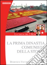 La saga dei 3 Kim. La prima dinastia comunista della storia libro