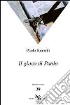 Il gioco di Paolo libro