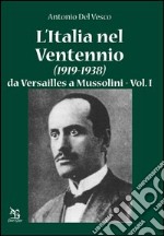 L'Italia nel Ventennio (1919-1938). Vol. 1: Da Versailles a Mussolini