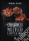 Crostacei, molluschi e frutti di mare libro
