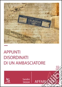Appunti disordinati di un ambasciatore