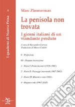 La penisola non trovata. I giorni italiani di un viandante perduto libro