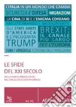 Le sfide del XXI secolo. Riflessioni di ambasciatori nel Circolo di Studi Diplomatici libro