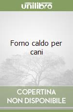 Forno caldo per cani libro