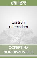 Contro il referendum libro
