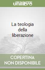 La teologia della liberazione