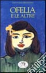 Ofelia e le altre libro